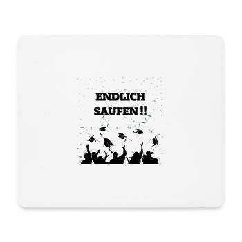 ENDLICH SAUFEN - Mousepad (Querformat) - Weiß - Vorne