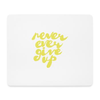 Gib niemals auf - Mousepad (Querformat) - Weiß - Vorne