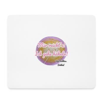 Mir reichts , ich gehe häkeln - Mousepad (Querformat) - Weiß - Vorne