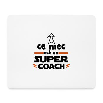 ce mec est un super coach,citation,message - Tapis de souris (format paysage) - blanc - Devant