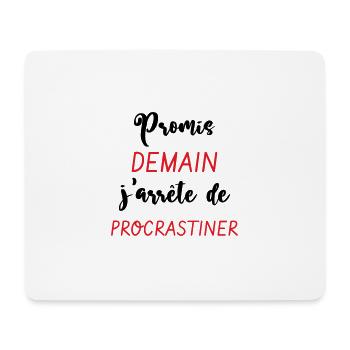 Promis demain j'arrête de procrastiner - Tapis de souris (format paysage) - blanc - Devant