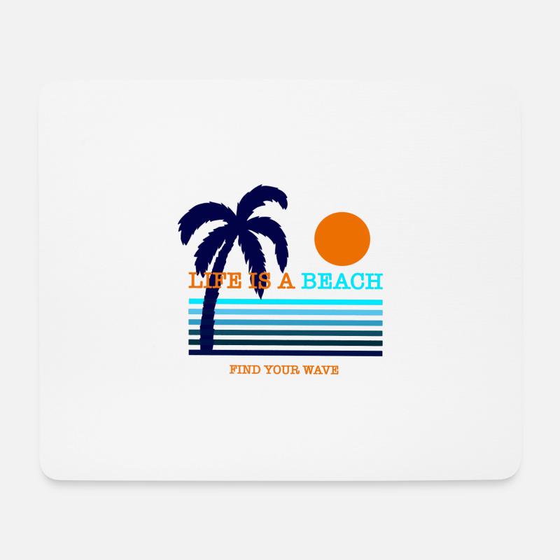 Life is a beach, find your wave - Mousepad (Querformat) - Weiß