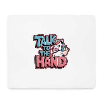 Unicorn Comic - Talk to the Hand - Mouse Pad (horizontal) - white - Front