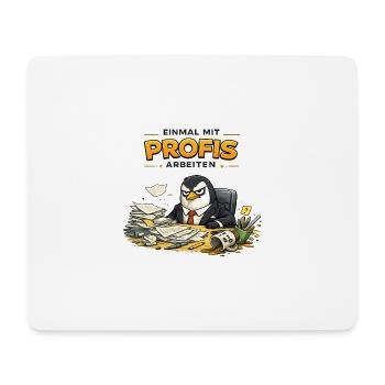 Einmal Mit Profis Arbeiten Gestern Sprüche Beruf - Mousepad (Querformat) - Weiß - Vorne