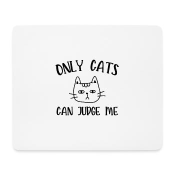only cats can judge me - Mouse Pad (horizontal) - white - Front