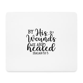 Through his wounds we are healed - Mouse Pad (horizontal) - white - Front