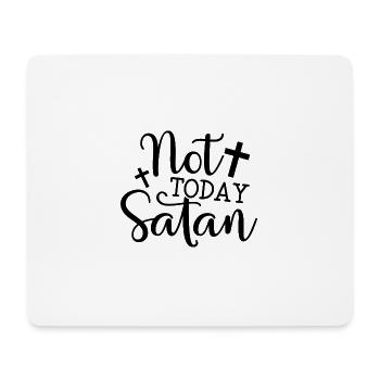 Not today, Satan - Mouse Pad (horizontal) - white - Front