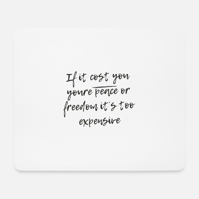 Wenn es Sie Ihren Frieden oder Ihre Freiheit kostet - Mousepad (Querformat) - Weiß