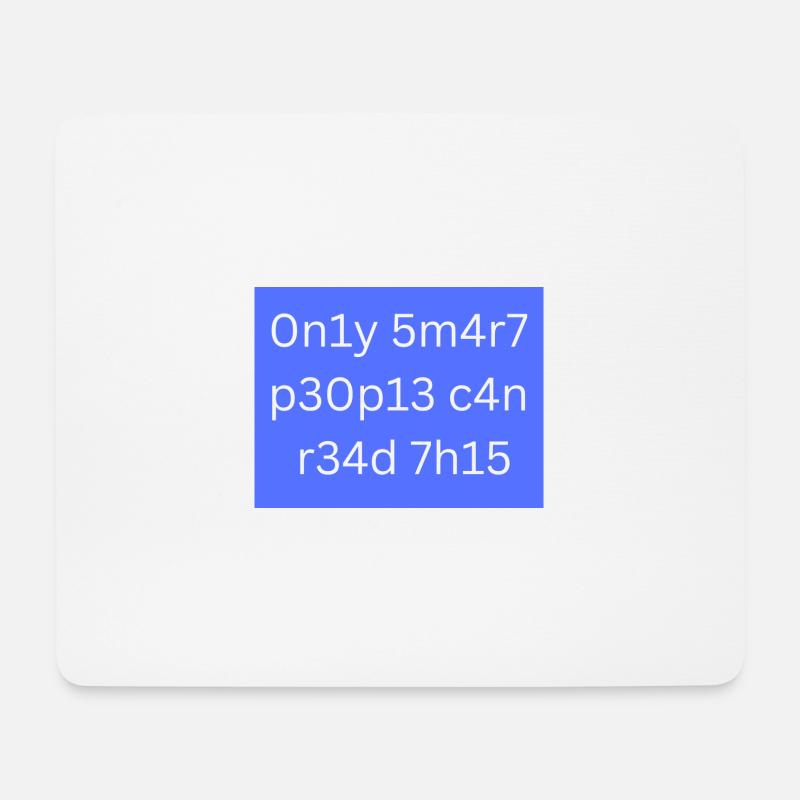 Only smart people can read this - Mousepad (Querformat) - Weiß