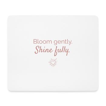 Bloom gently - shine powerfully - Mouse Pad (horizontal) - white - Front