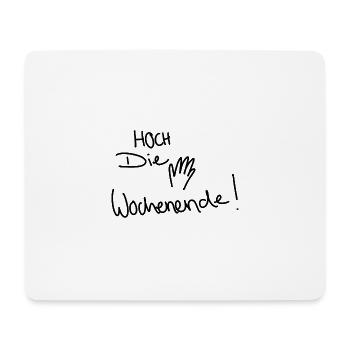 Hoch die Hände, Wochenende! - Mousepad (Querformat) - Weiß - Vorne