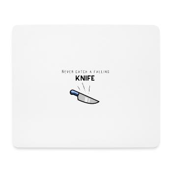 Börsenweisheit: Never catch a fallling knife - Mousepad (Querformat) - Weiß - Vorne