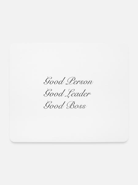 Good Person Good Leader Good Boss, Office Quote - Mousepad (Querformat) - Weiß