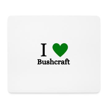Bushcraft I Love Bushcraft - Mousepad (Querformat) - Weiß - Vorne
