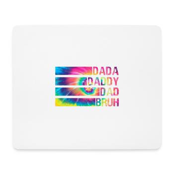Dada Daddy Dad Bruh Distressed Tie Dye Men Wife - Mouse Pad (horizontal) - white - Front