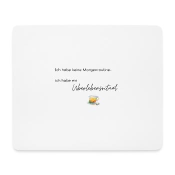 LIEBEVOLL Morgenroutine Tee - Mousepad (Querformat) - Weiß - Vorne