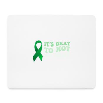 Es ist in Ordnung, nicht in Ordnung zu sein Bewusstsein für psychische Gesundheit - Mousepad (Querformat) - Weiß - Vorne