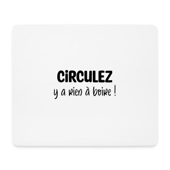Circulez y a rien à boire ! - Tapis de souris (format paysage) - blanc - Devant