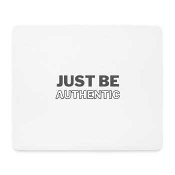 just be authentic - Mouse Pad (horizontal) - white - Front
