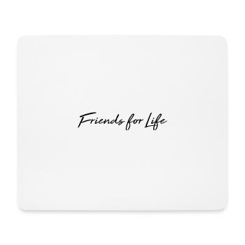 Friends for Life - Mousepad (Querformat) - Weiß - Vorne