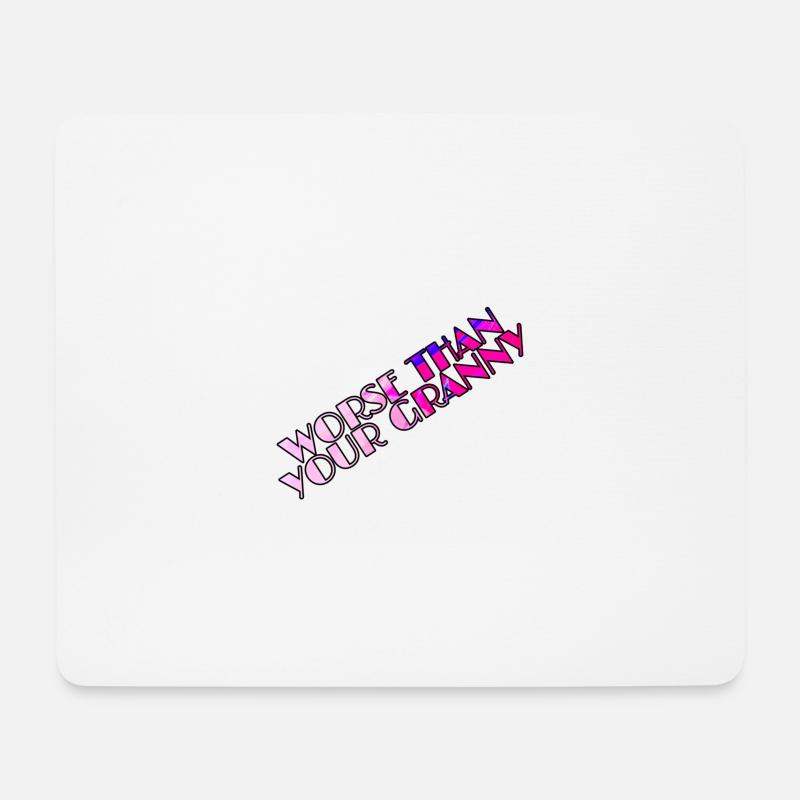 Schlimmer als deine Oma FARBE - Mousepad (Querformat) - Weiß
