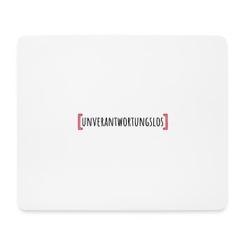 Unverantwortungslos - Mousepad (Querformat) - Weiß - Vorne