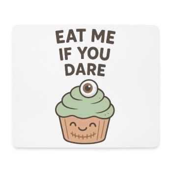 Eat Me If You Dare Cupcake - Mouse Pad (horizontal) - white - Front