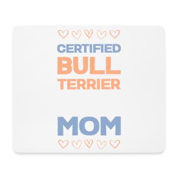Bull Terrier Mom Certified - Mouse Pad (horizontal) - white - Front