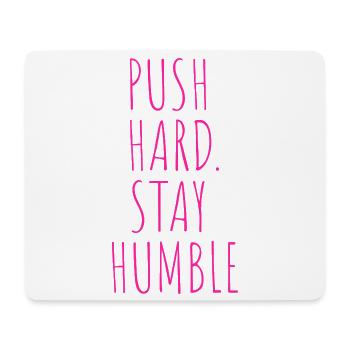 POUSSE FORT. RESTEZ HUMBLE - Tapis de souris (format paysage) - blanc - Devant