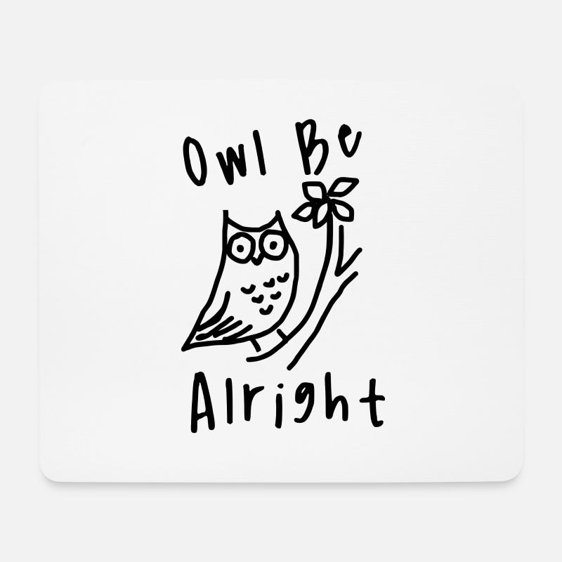 Eule sei in Ordnung - Mousepad (Querformat) - Weiß