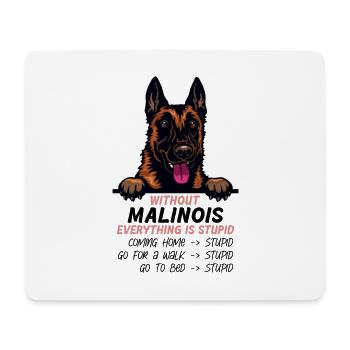 Ohne Malinois ist alles doof - Mousepad (Querformat) - Weiß - Vorne