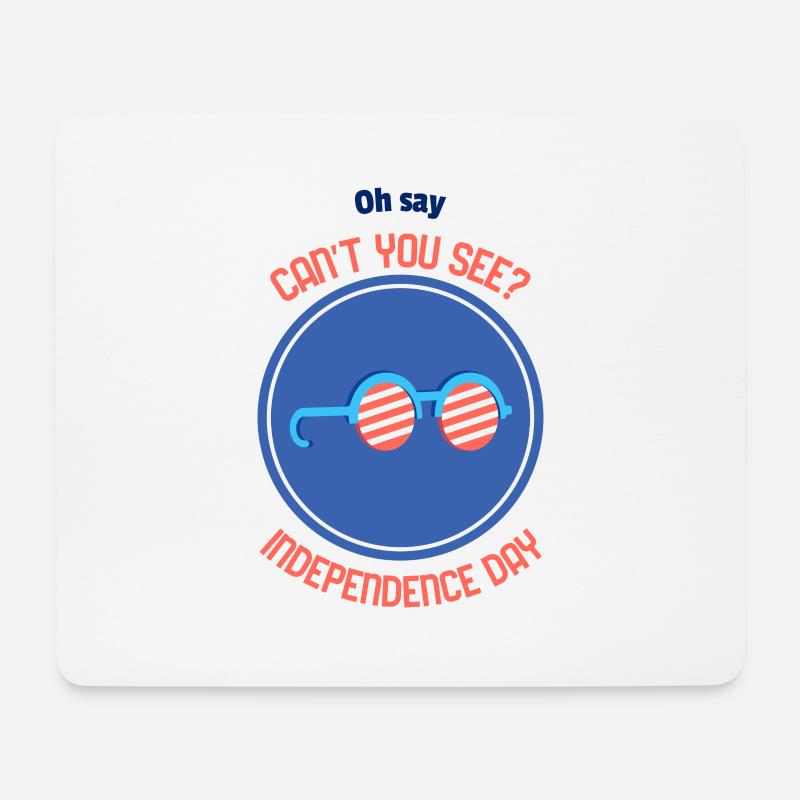 Oh say can't you see - Independence day - Mouse Pad (horizontal) - white