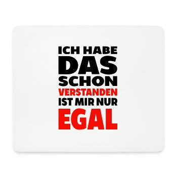 Ich habe das schon verstanden ist mir nur egal spr - Mousepad (Querformat) - Weiß - Vorne