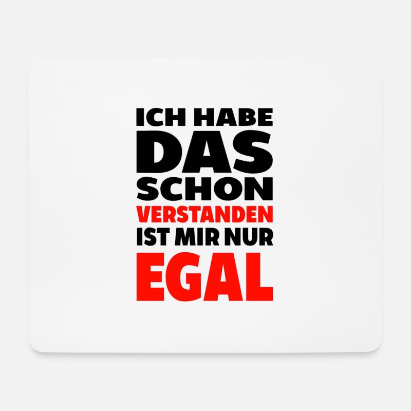 Ich habe das schon verstanden ist mir nur egal spr - Mousepad (Querformat) - Weiß