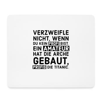 Spruch Arche Bibel Titanic schwarz Amateur Schiff - Mousepad (Querformat) - Weiß - Vorne