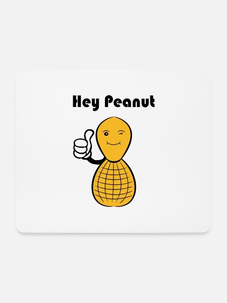 Hey Peanut - Mousepad (Querformat) - Weiß