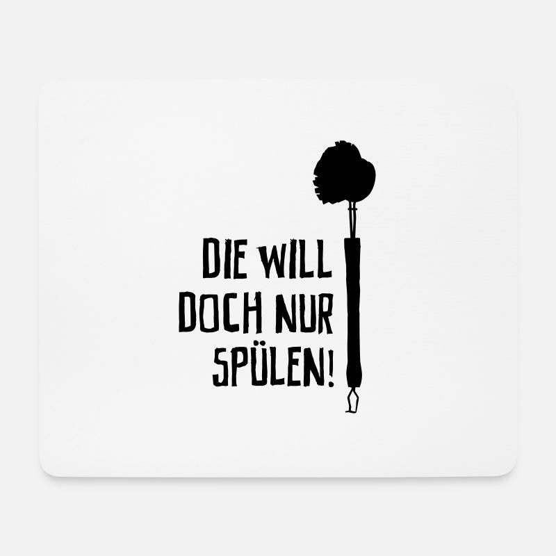 Die will doch nur Spülen! - Mousepad (Querformat) - Weiß