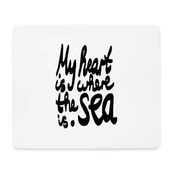 My heart is where the see is. Meer. - Mousepad (Querformat) - Weiß - Vorne