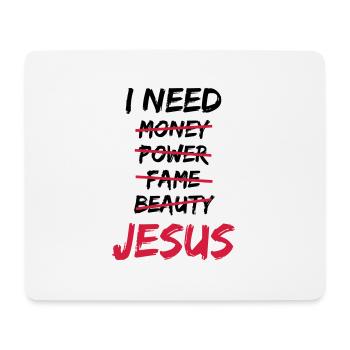 I need Jesus - Mouse Pad (horizontal) - white - Front
