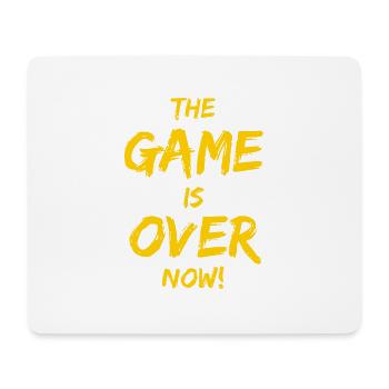 The Game is over now! - Mouse Pad (horizontal) - white - Front