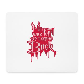 hell was full Zitat - Mousepad (Querformat) - Weiß - Vorne