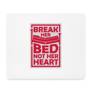 break her bed Zitat - Mousepad (Querformat) - Weiß - Vorne