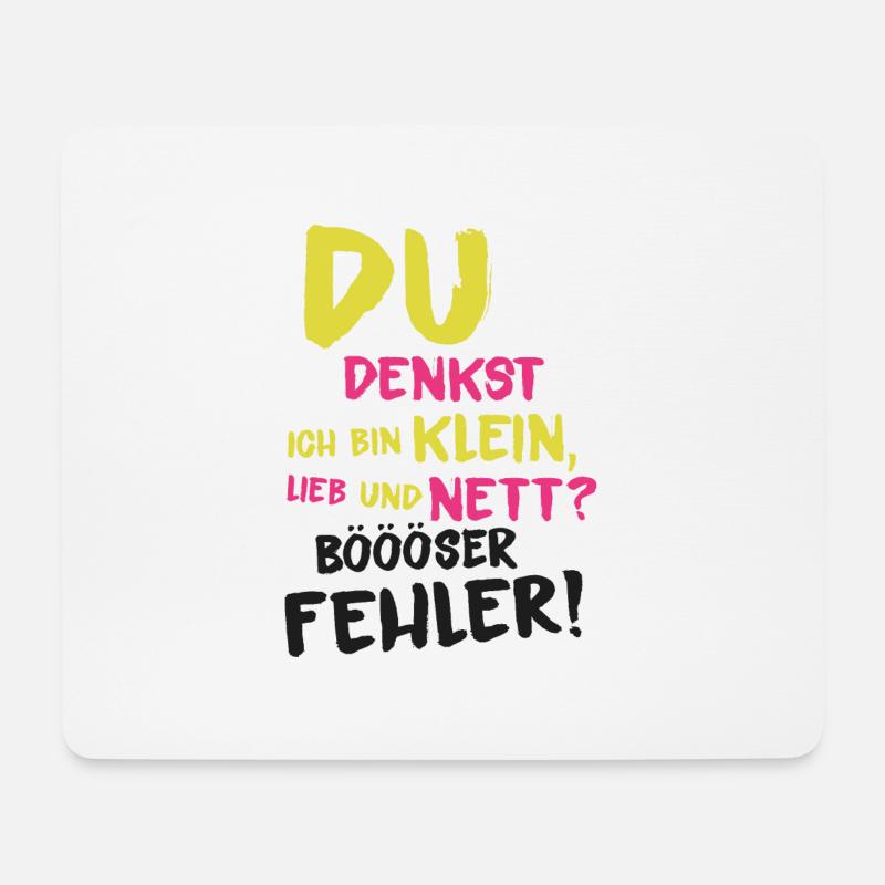 Du Denkst Ich Bin Klein Lieb Und Nett BÖÖÖSER - Mousepad (Querformat) - Weiß