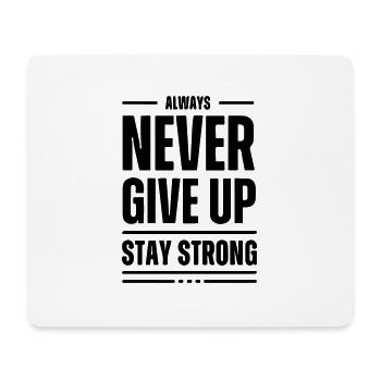 gib niemals auf, bleib stark - Mousepad (Querformat) - Weiß - Vorne
