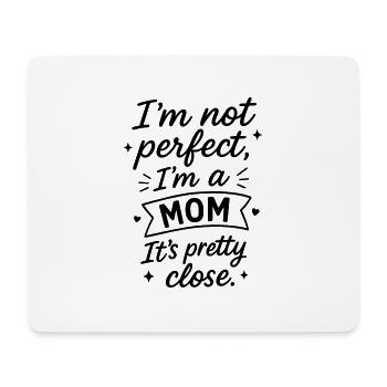 Not Perfect,Mom,Mother's Day,Christmas,Humor - Mouse Pad (horizontal) - white - Front