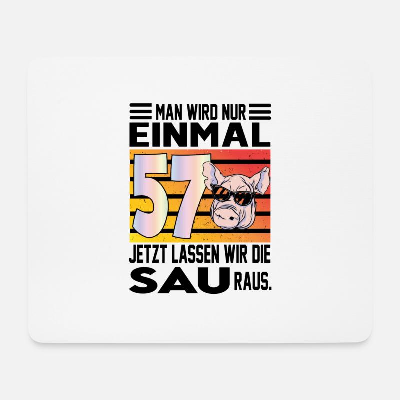 Geburtstag Sau rauslassen Alter Jahre 57 - Mousepad (Querformat) - Weiß