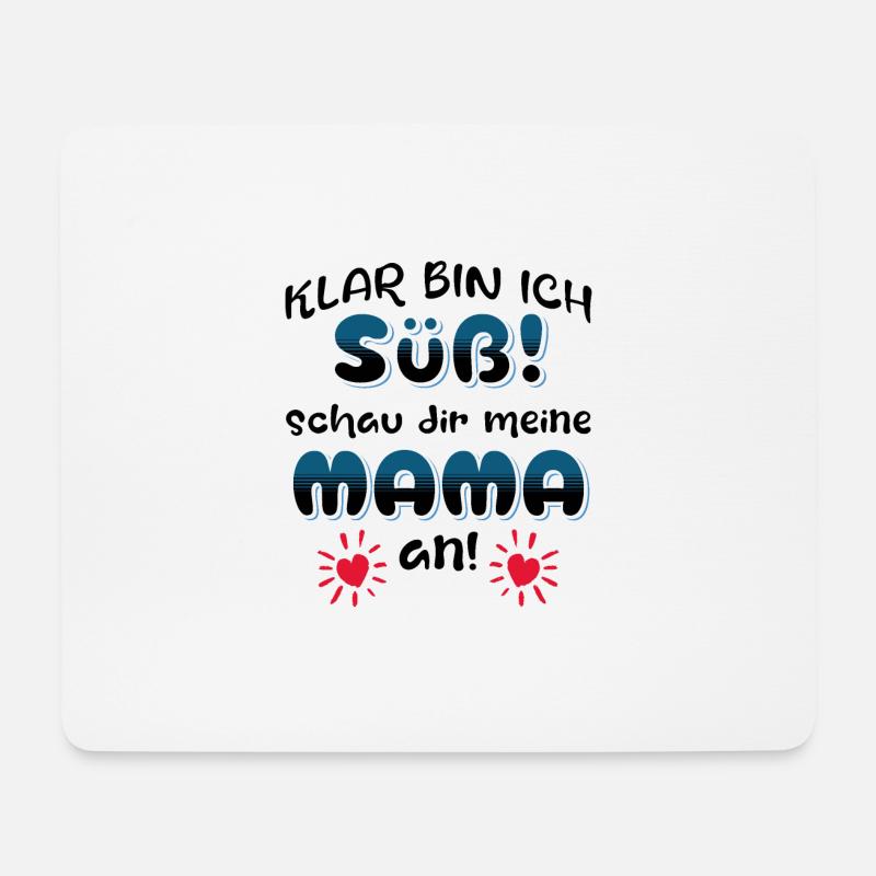 Klar bin ich süß schau meine Mama an! - Mousepad (Querformat) - Weiß