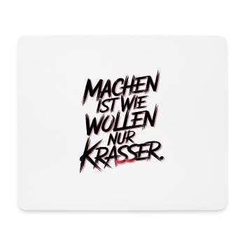 Machen ist wie wollen nur krasser - Mousepad (Querformat) - Weiß - Vorne