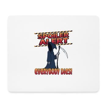 spoiler alert everyone dies - Mousepad (Querformat) - Weiß - Vorne