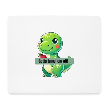 Gotta tame em all! T-Rex - Mousepad (Querformat) - Weiß - Vorne